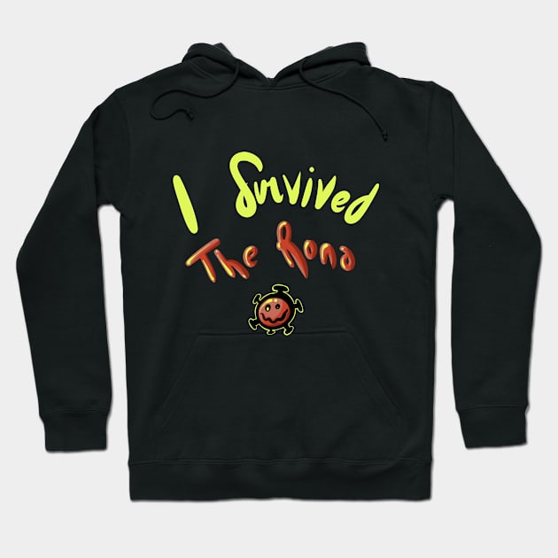 I Survived The Rona Hoodie by sukaku